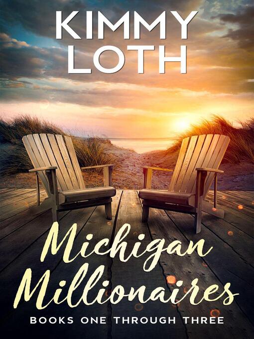 Title details for Michigan Millionaires Collection One by Kimmy Loth - Available